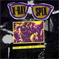 X-Ray Spex : Live At The Roxy Club
